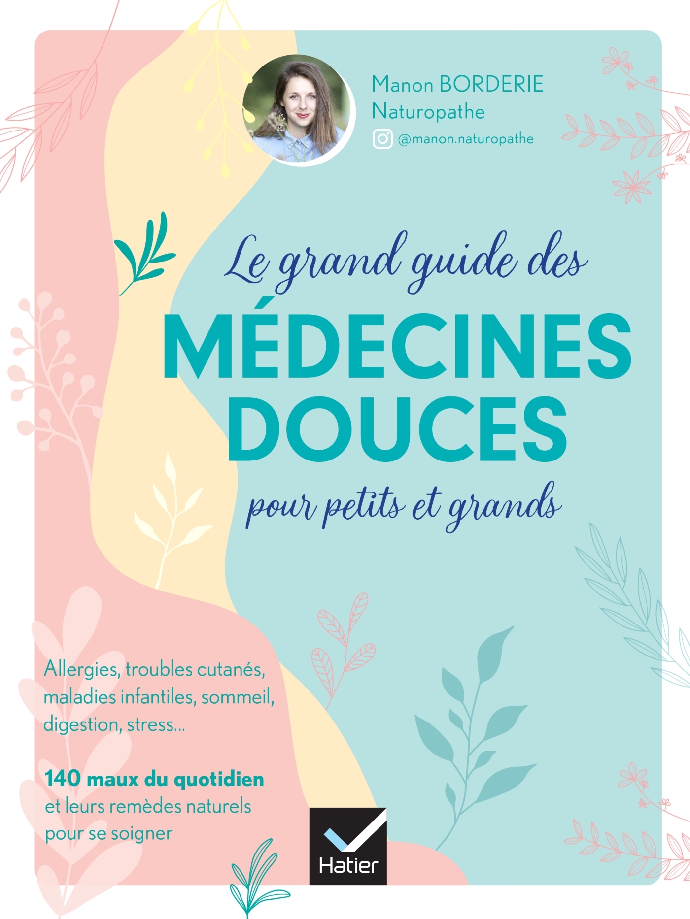 Le grand guide des médecines douces pour petits et grands