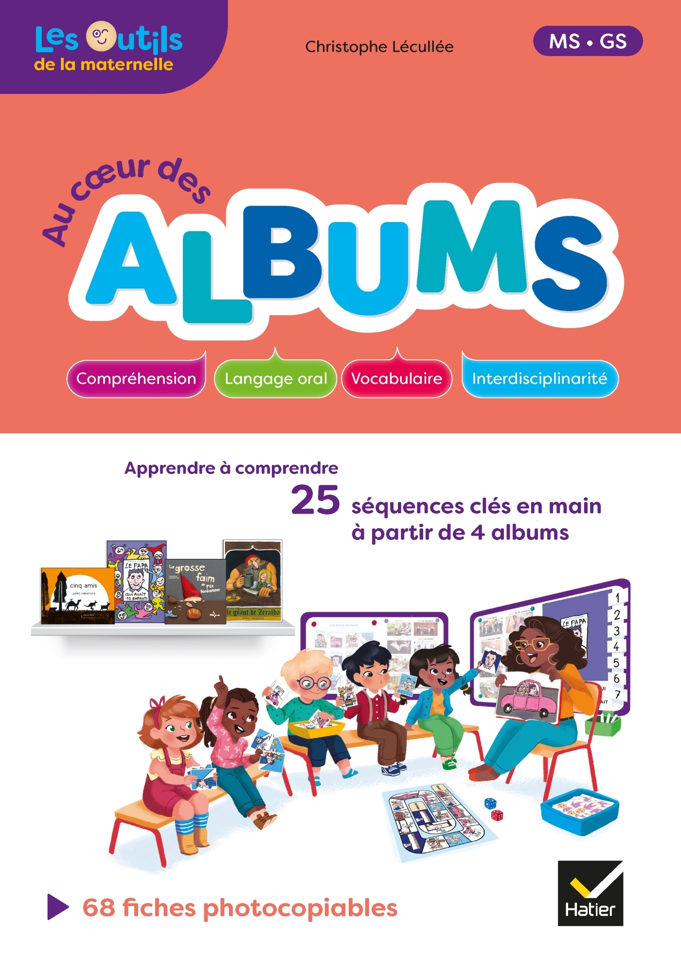 Au coeur des albums - Lecture Maternelle MS/GS Éd. 2020 - Guide pédagogique