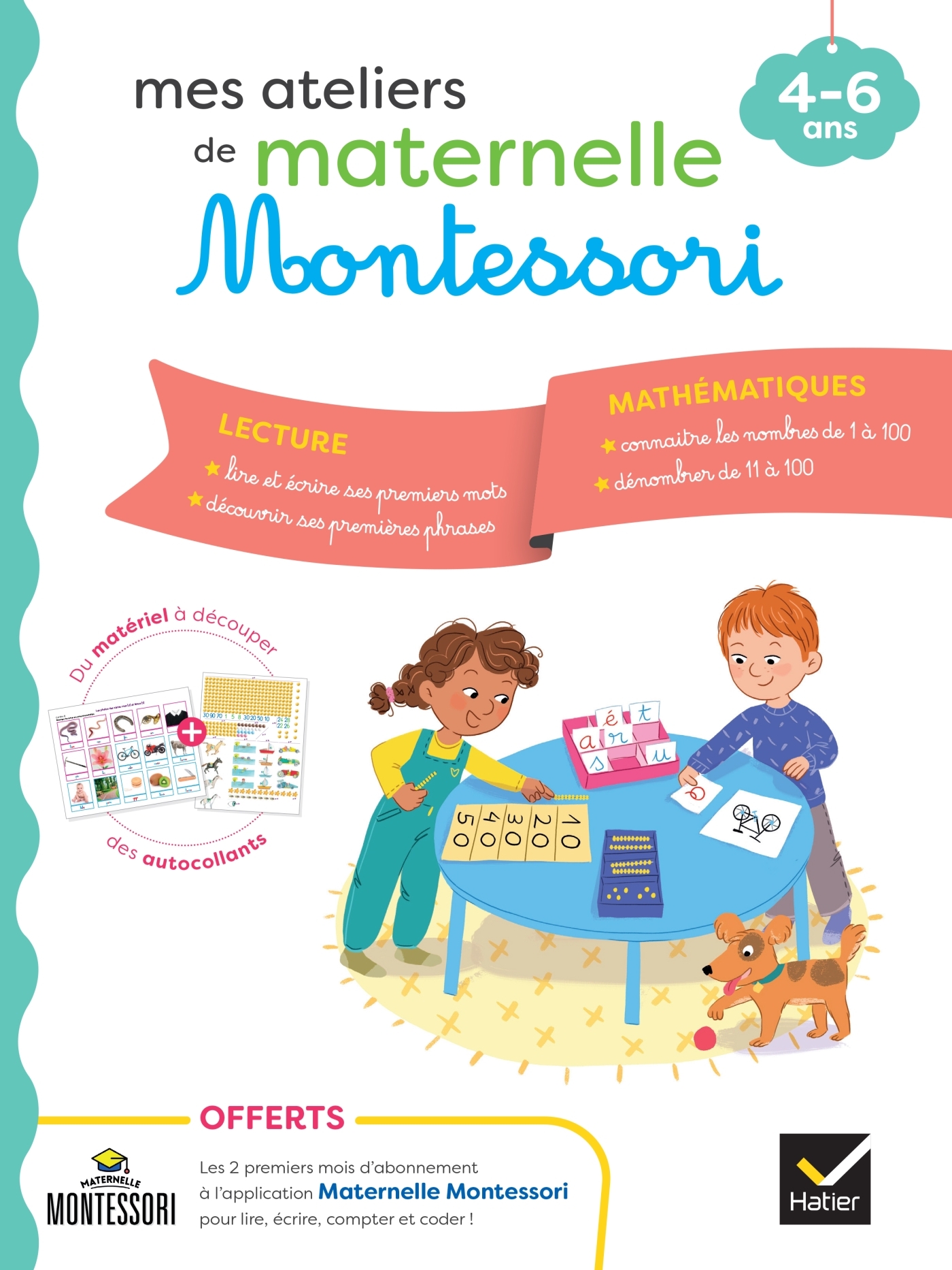 Mes ateliers de maternelle Montessori Lecture-Mathématiques 4-6 ans