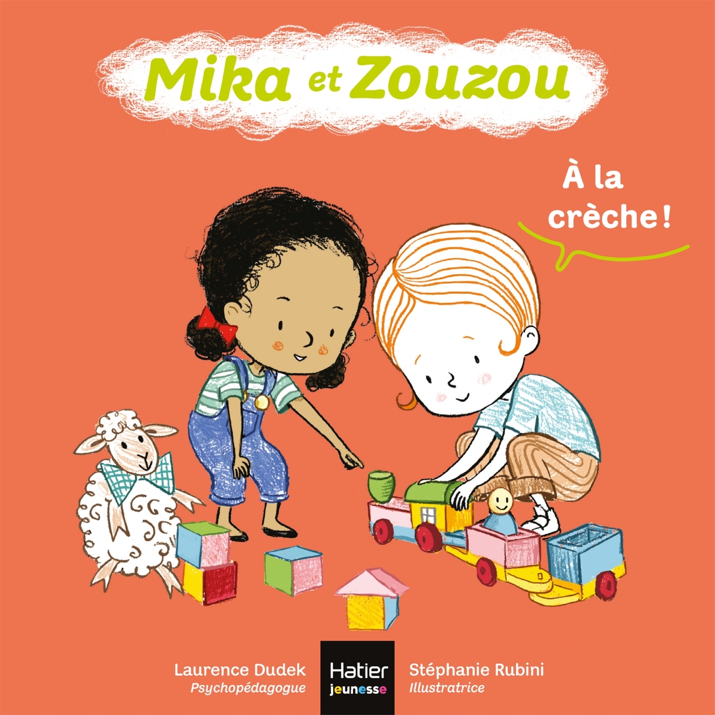 Mika et Zouzou - A la crèche ! 0/3 ans