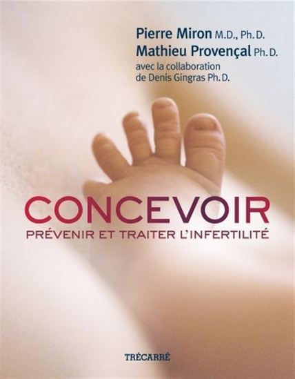 CONCEVOIR : PREVENIR ET TRAITER L'INFERTILITE