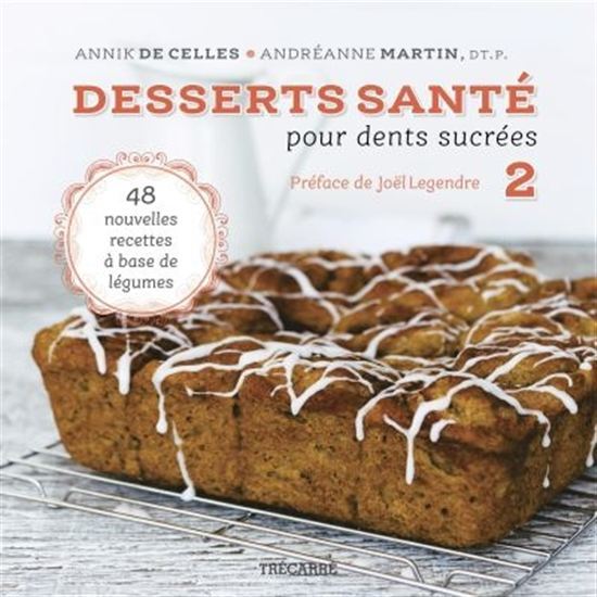 DESSERTS SANTE POUR DENTS SUCREES V 02 48 NOUVELLES RECETTES A BA