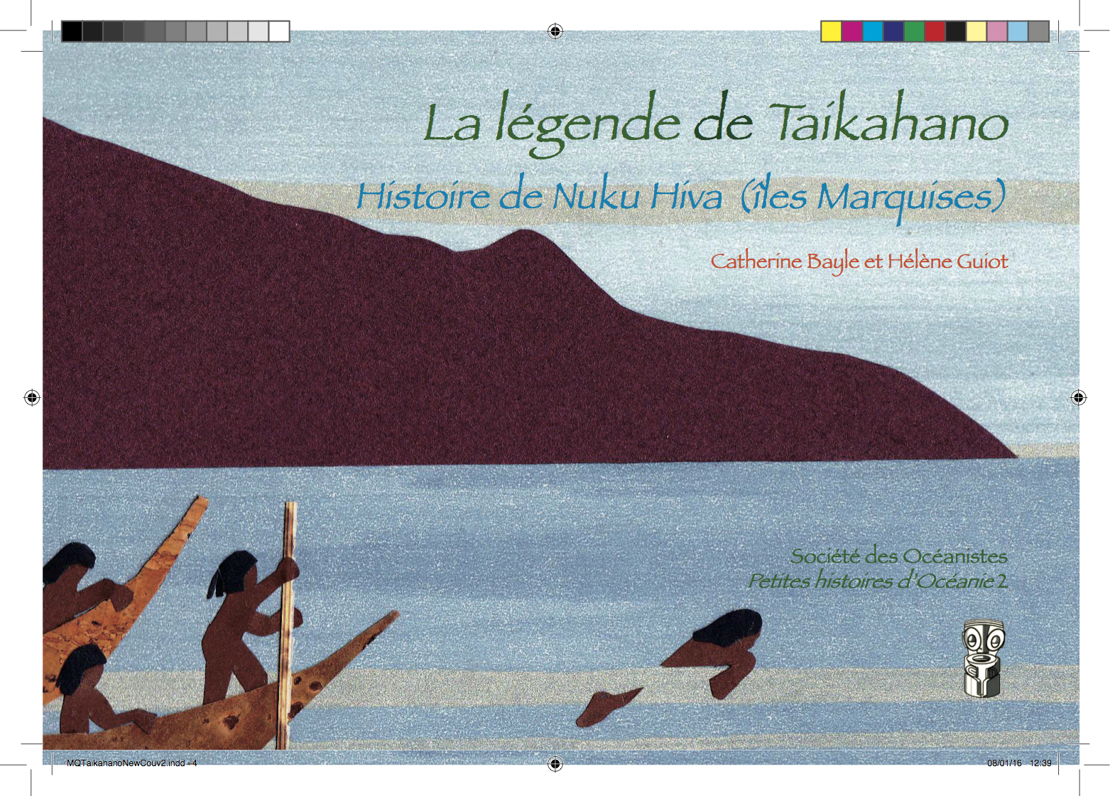 La légende de Taikahano. Histoire de Nuku Hiva (îles Marquises)