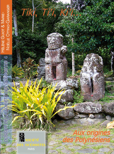 Tiki, Ti'i, Ki'i… Aux origines des Polynésiens