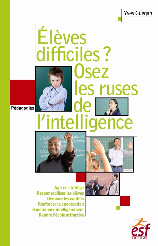 Élèves difficiles osez les ruses de l'intelligence