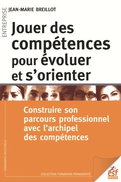 Jouer des compétences pour évoluer et s'orienter