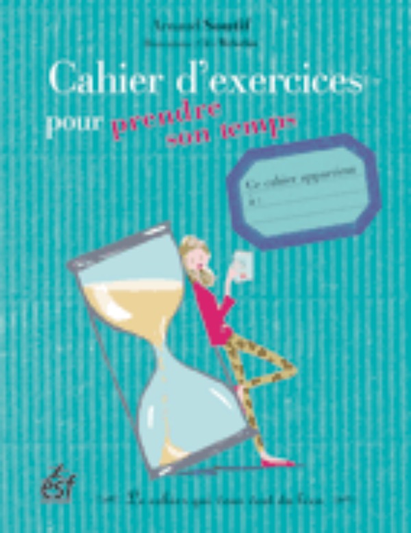 Cahier d'exercices pour prendre son temps
