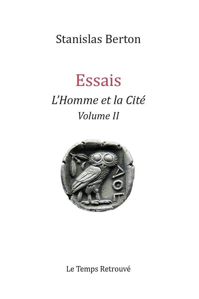 ESSAIS - L'HOMME ET LA CITÉ Volume II