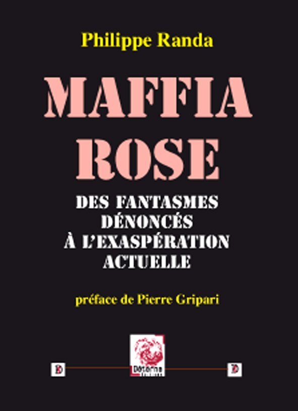 Maffia rose. Des fantasmes dénoncés à l’exaspération actuelle