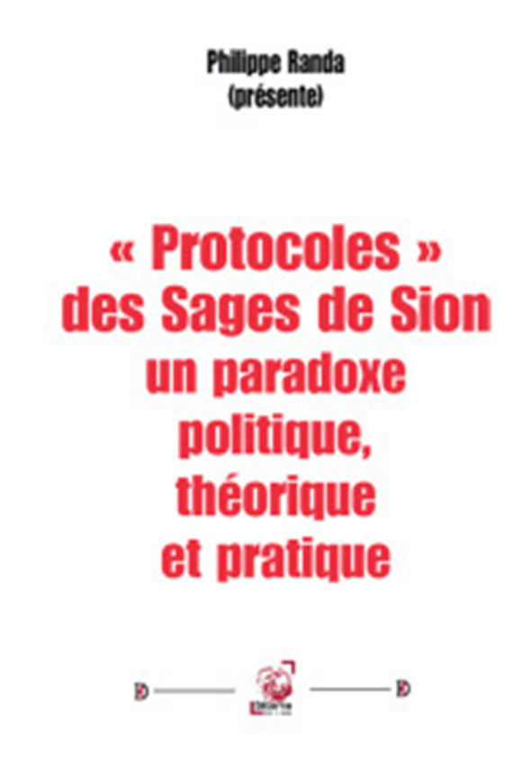 "Protocoles" des Sages de Sion, un paradoxe politique, théorique et pratique