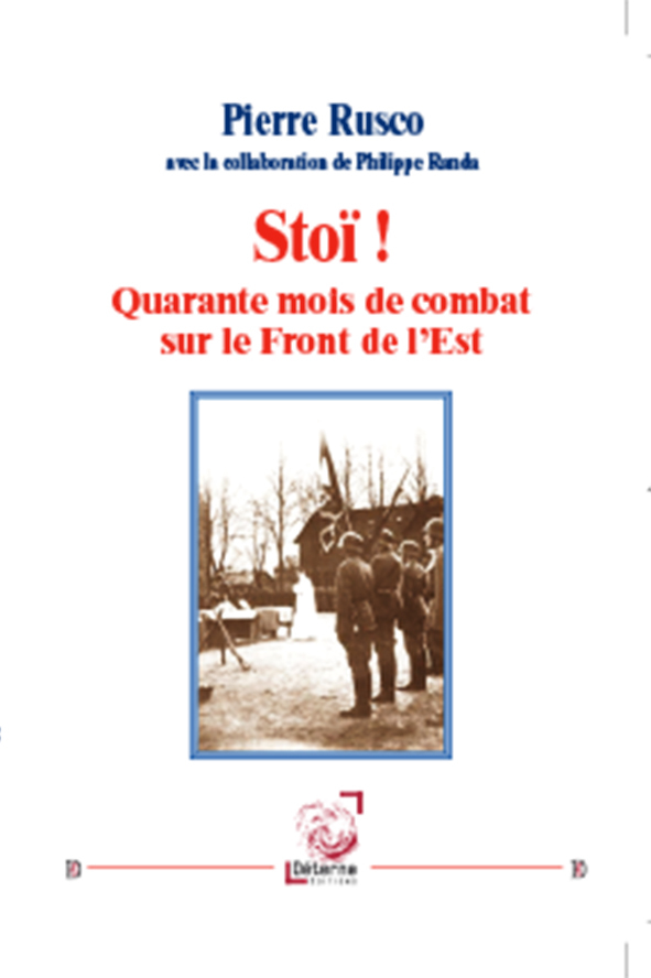 Stoï ! : quarante mois de combat sur le front de l'Est