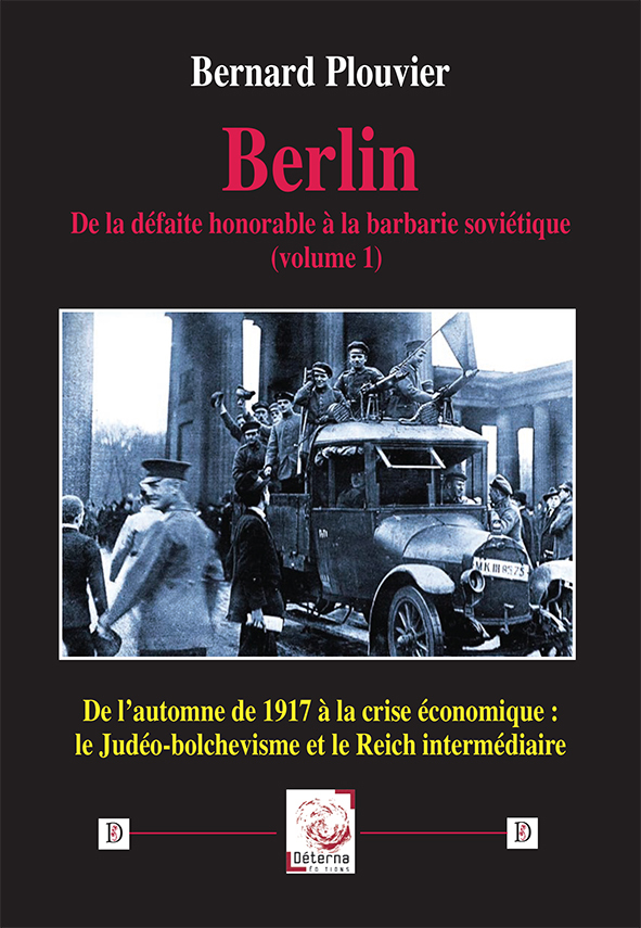 Berlin. De la défaite honorable à la barbarie soviétique (volume 1)