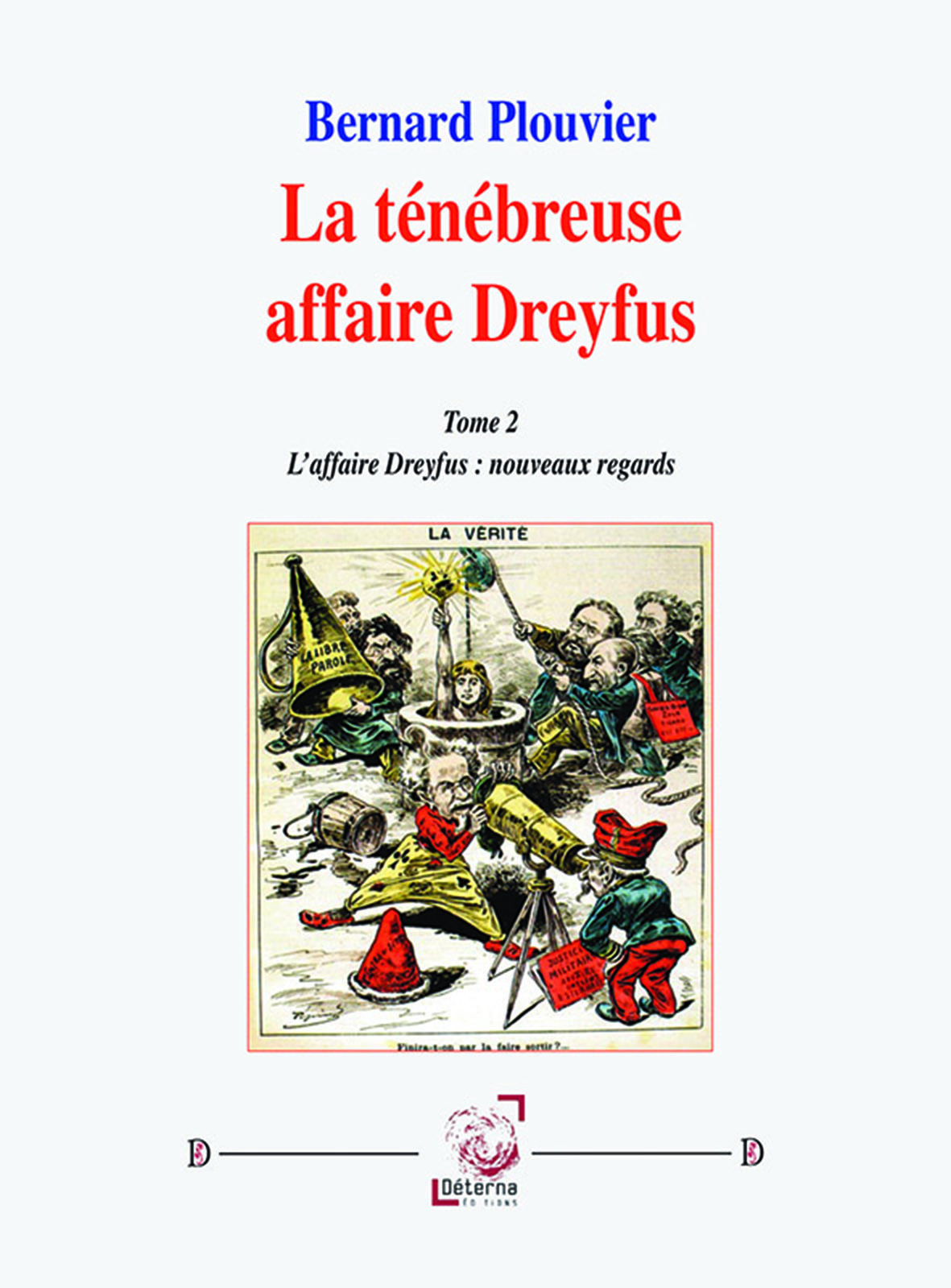 La ténébreuse affaire Dreyfus (Tome 2)