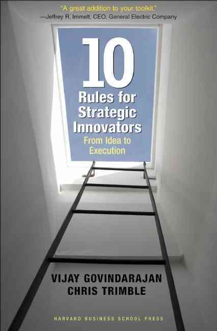 10 Rules for Strategic Innovators