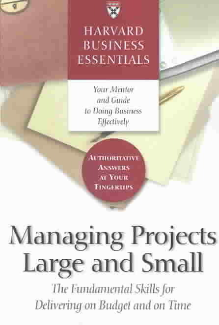 Managing Projects Large and Small