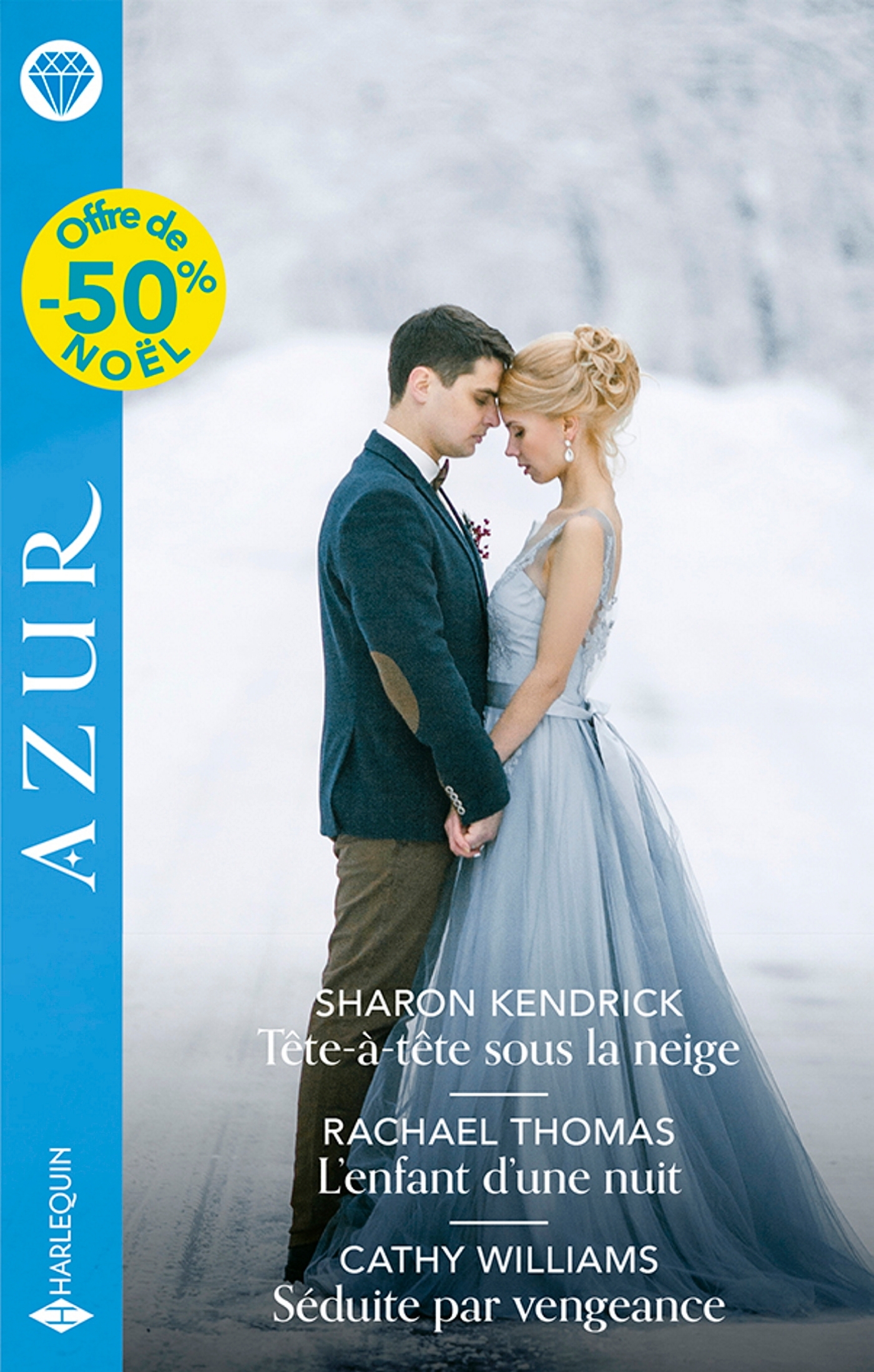 Tête-à-tête sous la neige - L'enfant d'une nuit - Séduite par vengeance