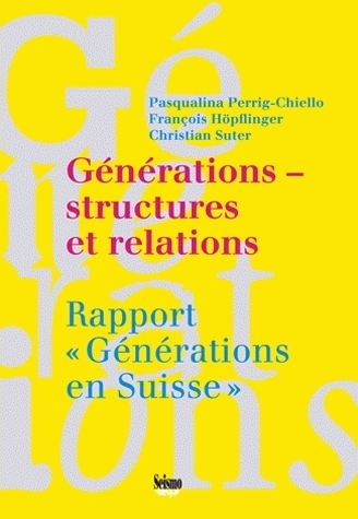 GENERATIONS - STRUCTURES ET RELATIONS.. RAPPORT   GENERATIONS EN SUIS SE