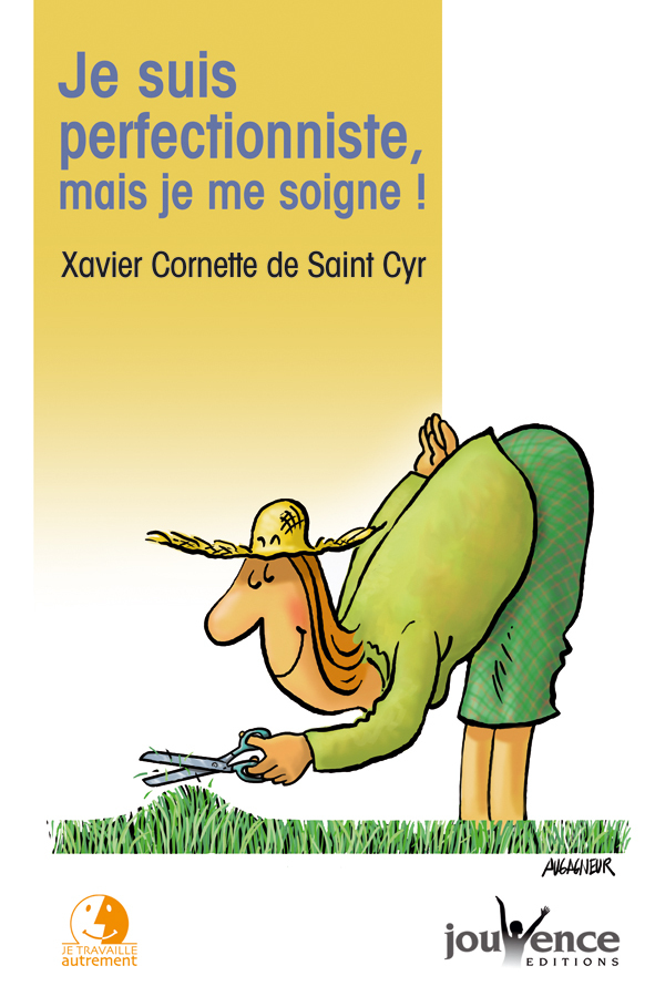 n°32 Je suis perfectioniste, mais je me soigne !