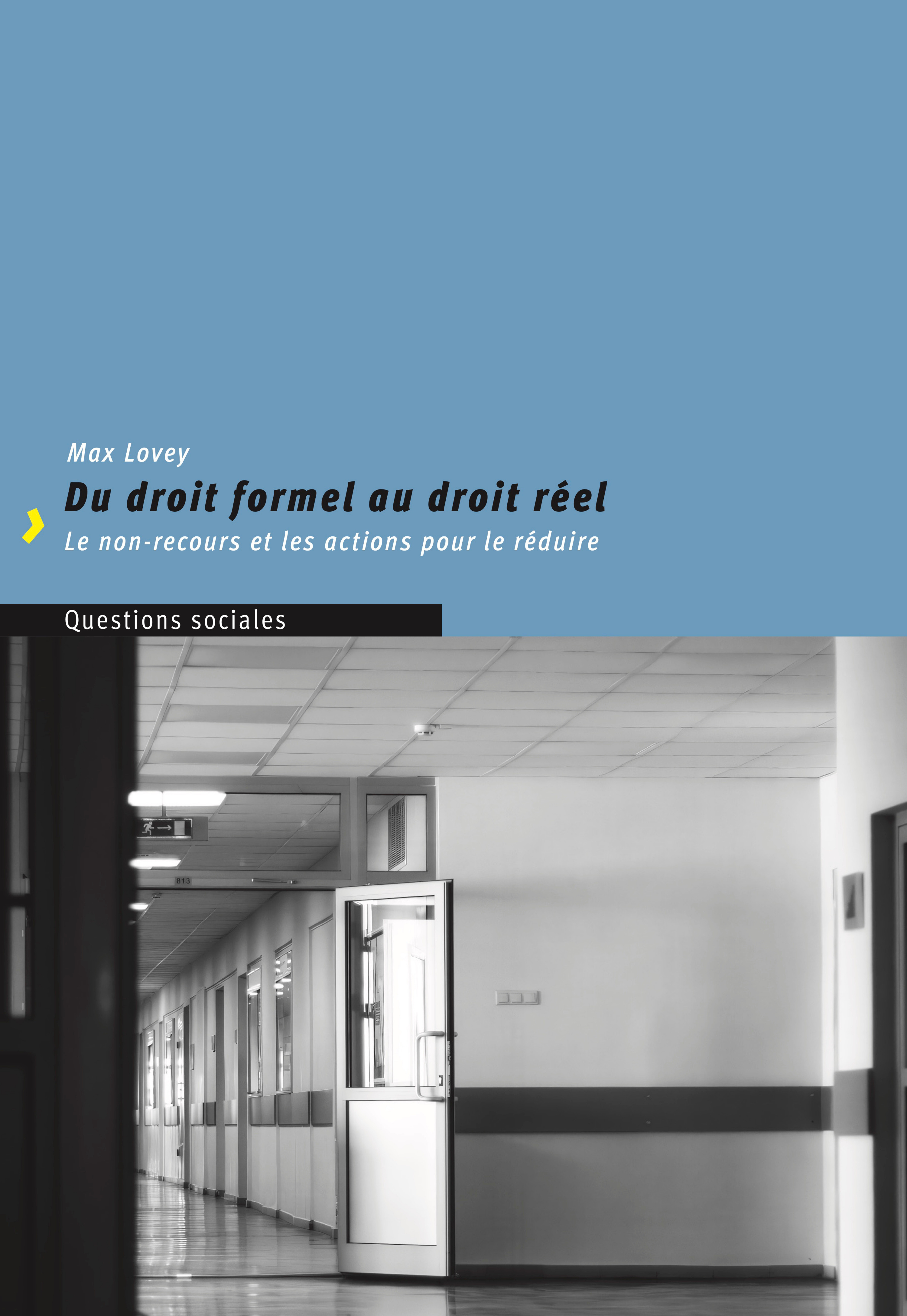 DU DROIT FORMEL AU DROIT REEL. LE NON-RECOURS ET LES ACTIONS POUR LE REDUIRE