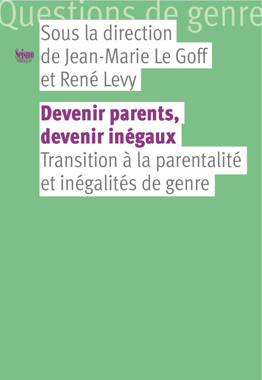 Devenir parents, devenir inégaux - transition à la parentalité et inégalités de genre