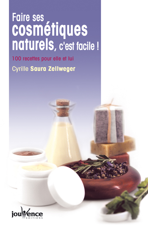 n°43 Faire ses cosmétiques naturels, c'est facile !