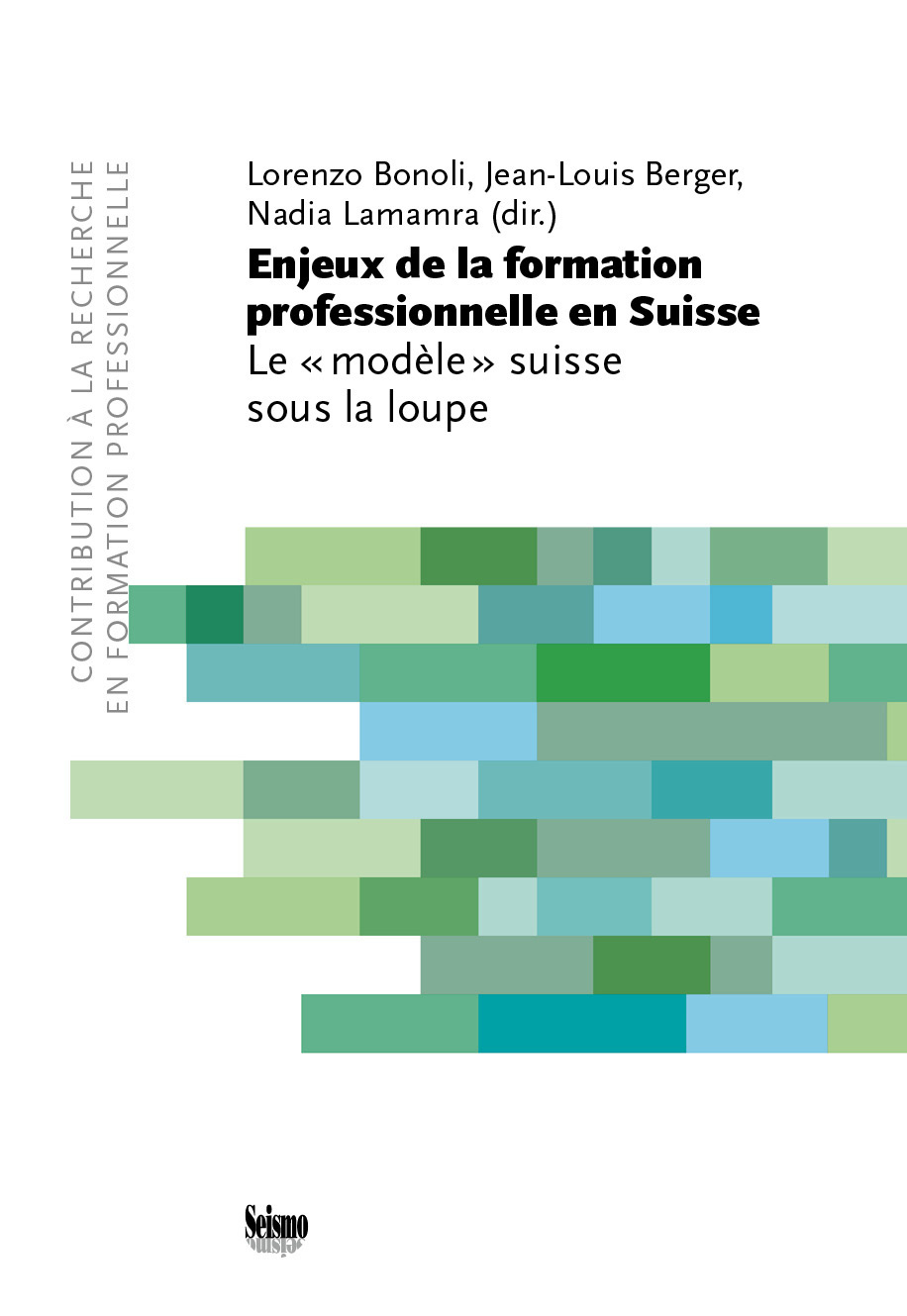 ENJEUX DE LA FORMATION PROFESSIONNELLE EN SUISSE.. LE "MODELE" SUISSE
