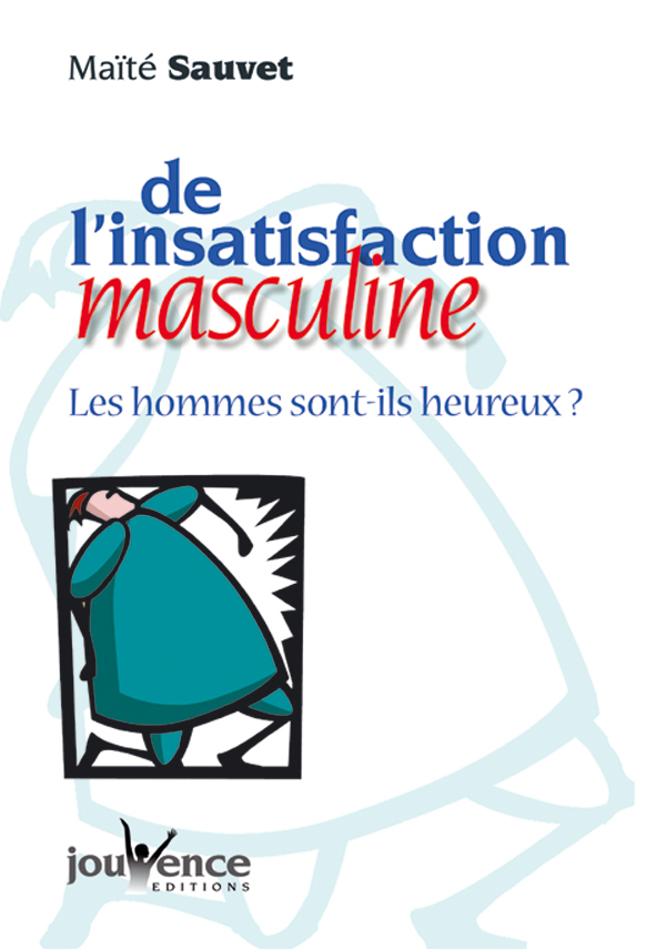 De l'insatisfaction masculine