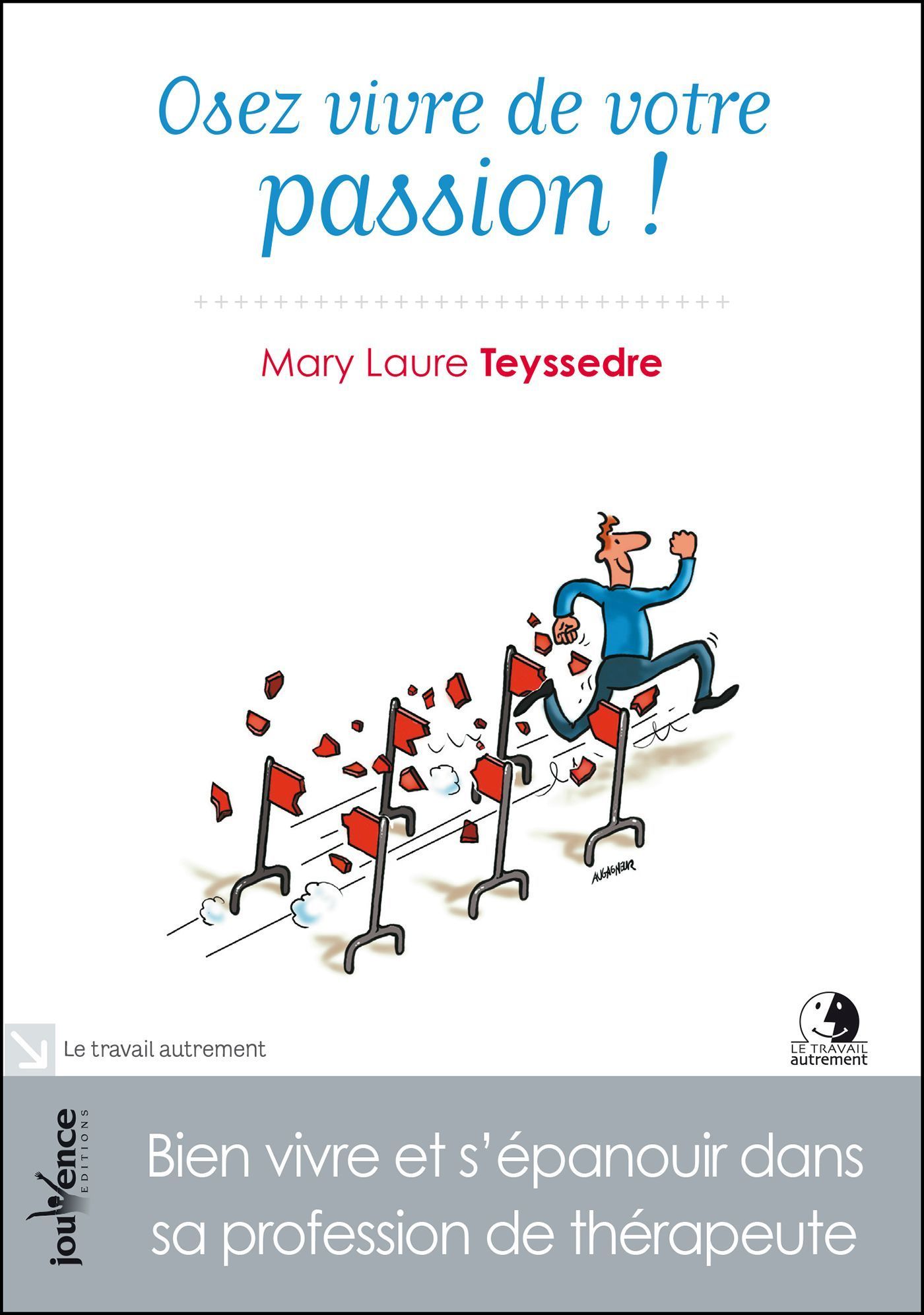 Osez vivre de votre passion !