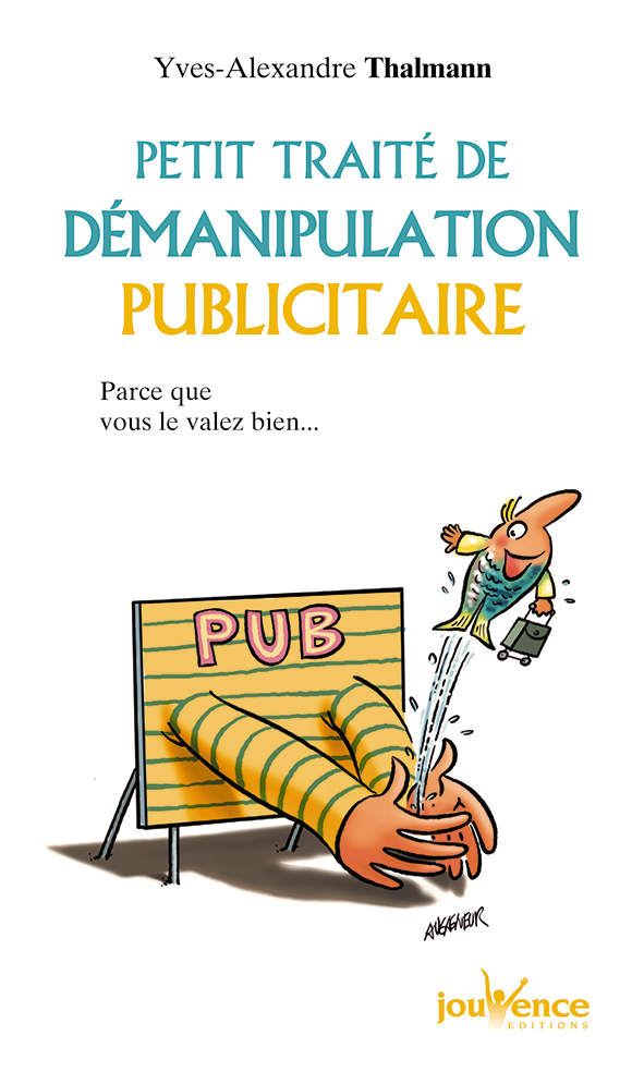 n°174 Petit traité de démanipulation publicitaire