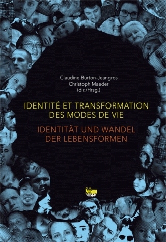 IDENTITE ET TRANSFORMATION DES MODES DE VIE. IDENITITAT UND WANDEL DE R LEBENSFORMEN
