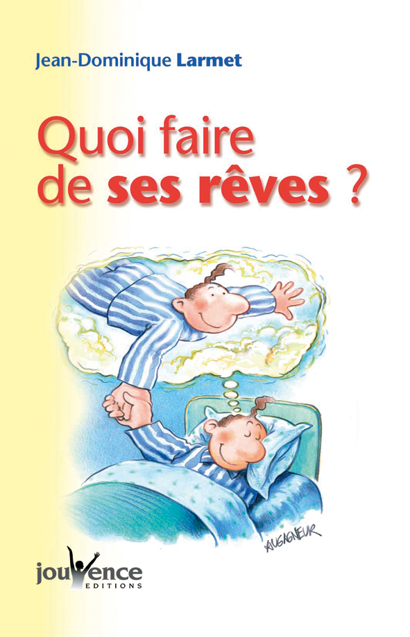 n°12 Quoi faire de ses rêves ?