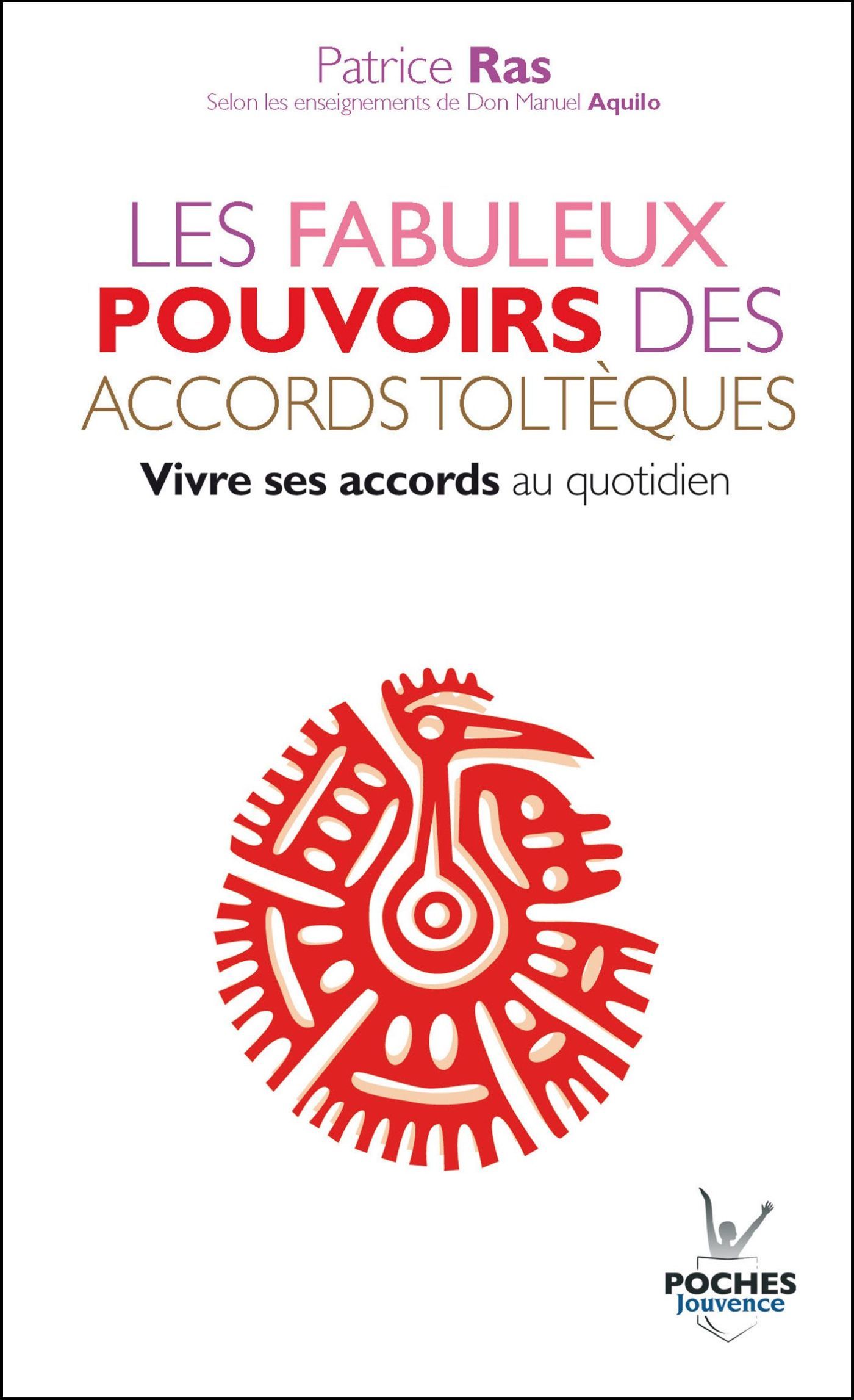 n°18 Les fabuleux pouvoirs des accords toltèques