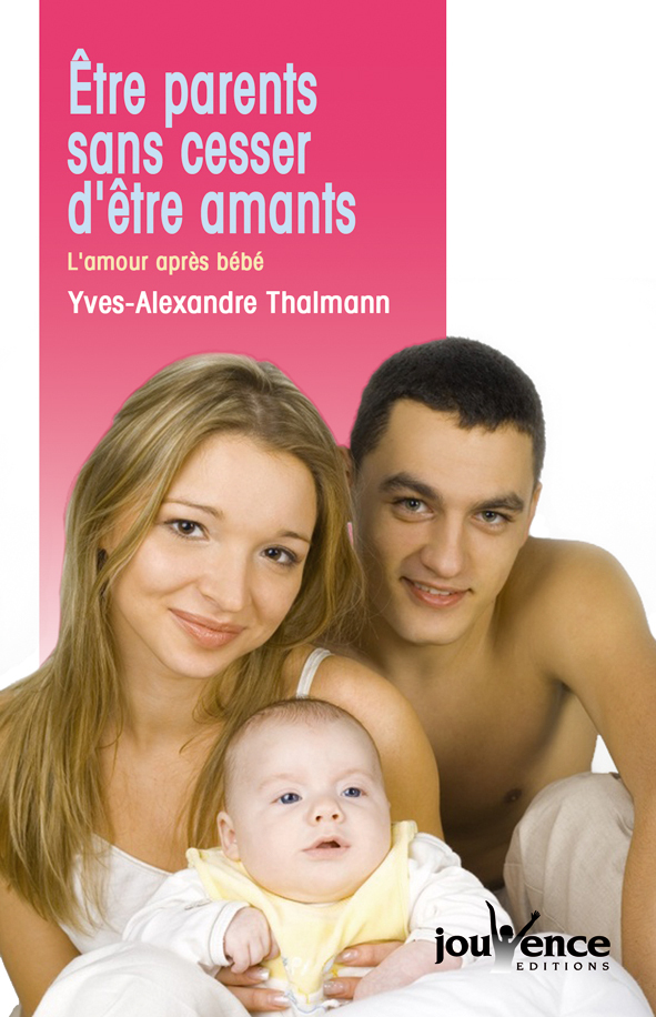 n°30 Etre parents sans cesser d'être amants