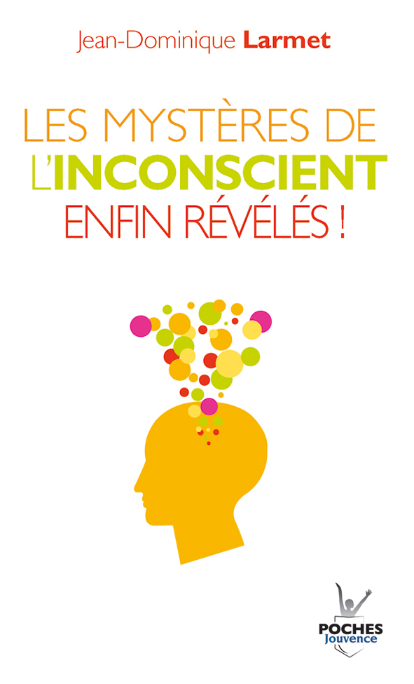 n°14 Les mystères de l'inconscient enfin révélés