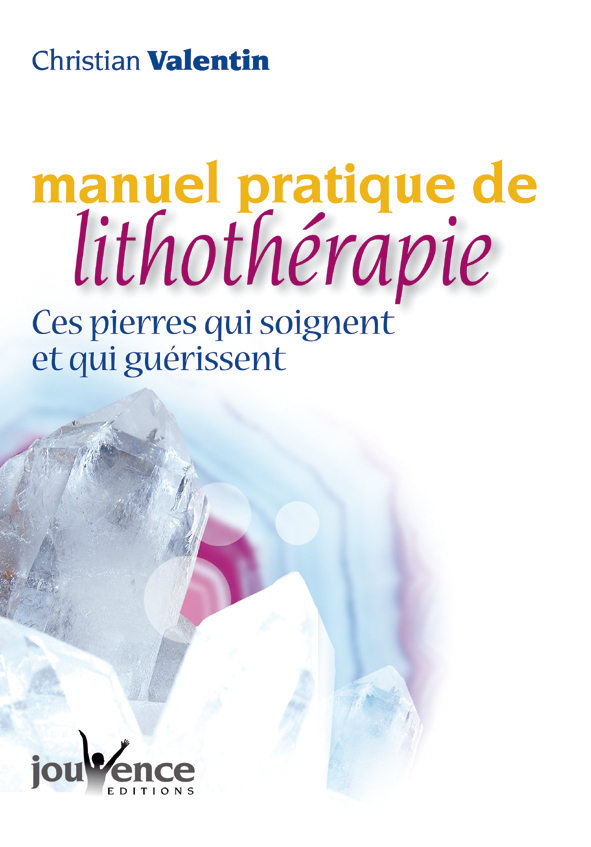 Manuel pratique de lithothérapie