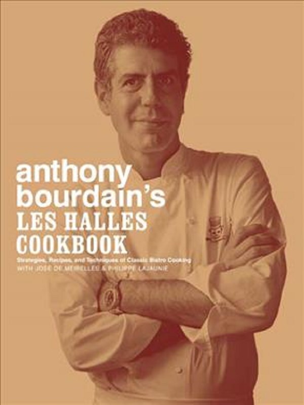 Anthony Bourdain's Les Halles Cookbook