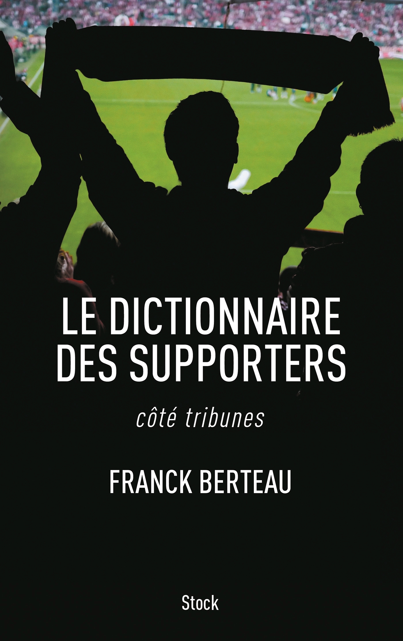 LE DICTIONNAIRE DES SUPPORTERS