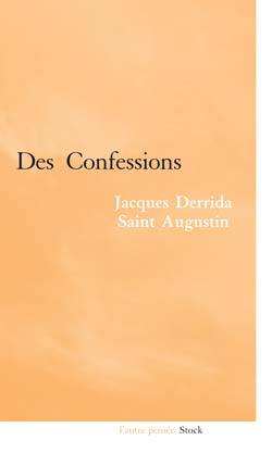 Derrida-Saint Augustin : des confessions