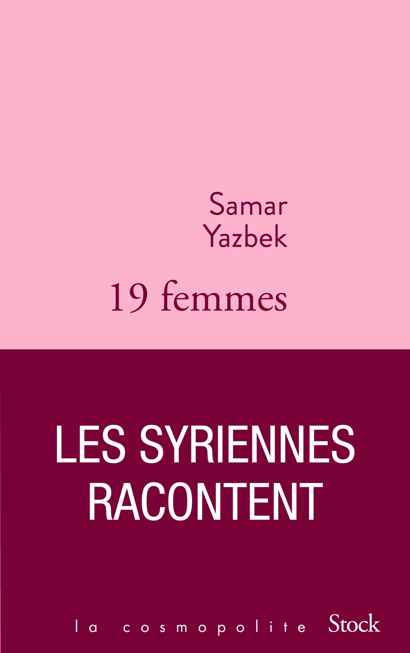 Dix-neuf femmes, les Syriennes racontent