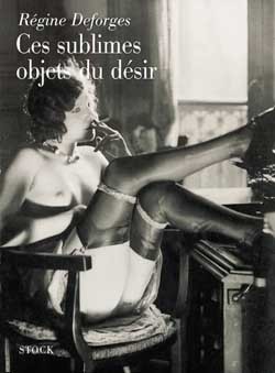 Ces sublimes objets du désir
