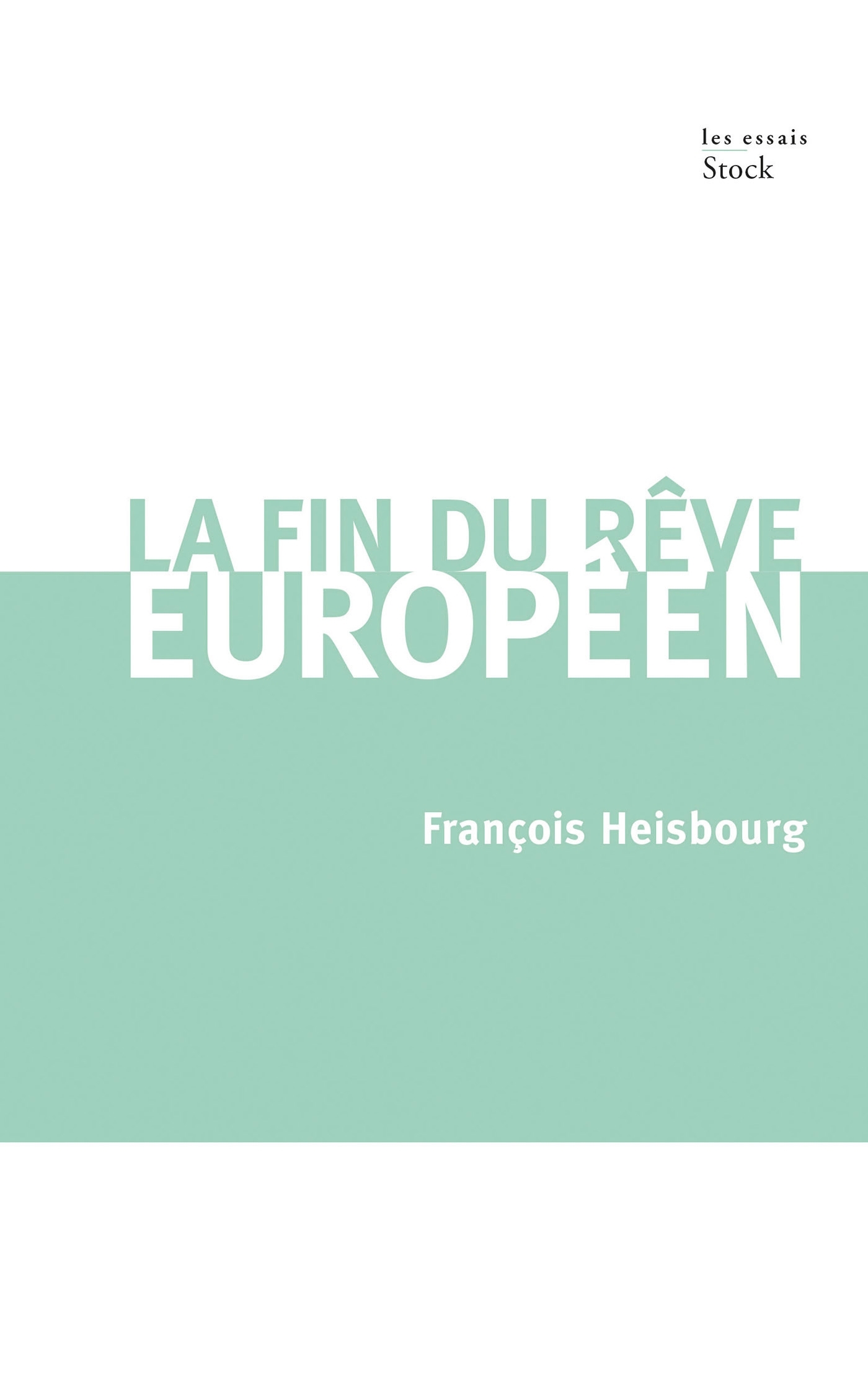 LA FIN DU REVE EUROPEEN