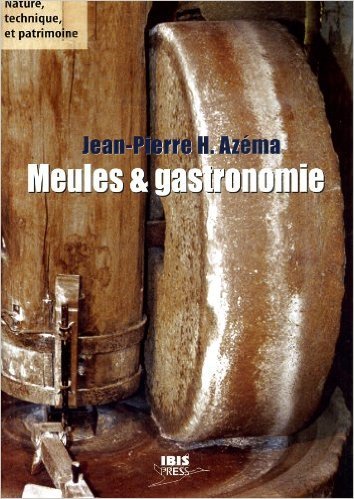 Meules et gastronomie - produits agricoles transformes a la meule de pierre