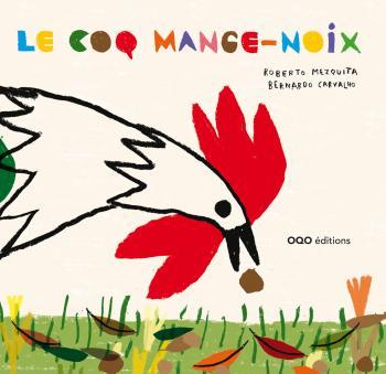 Le coq mange-noix - à partir du conte traditionnel