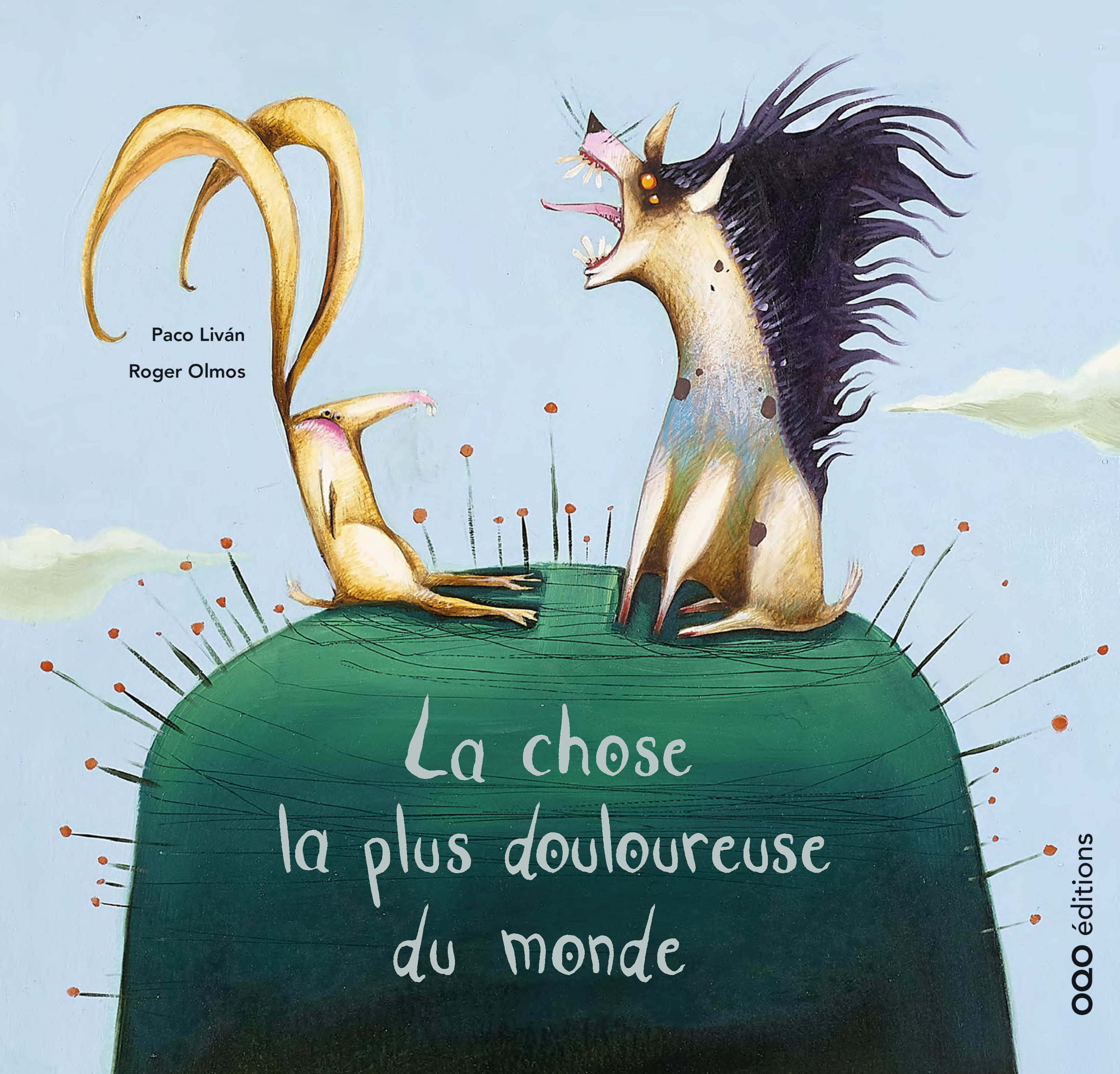 LA CHOSE LA PLUS DOULOUREUSE DU MONDE