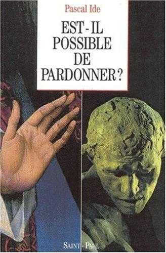 Est-il possible de pardonner?