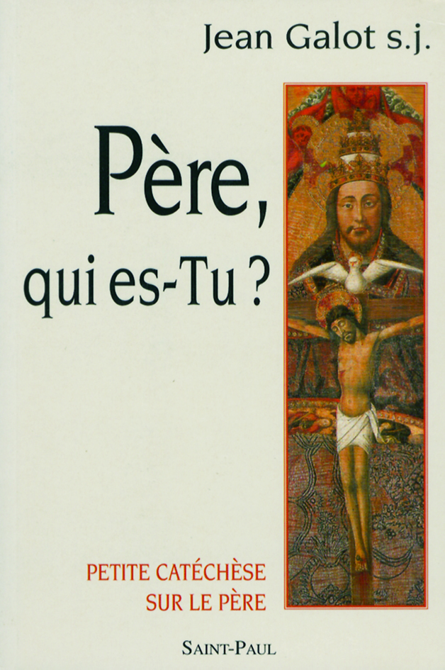 PETITE CATECHESE SUR LE PERE - PERE, QUI ES-TU?