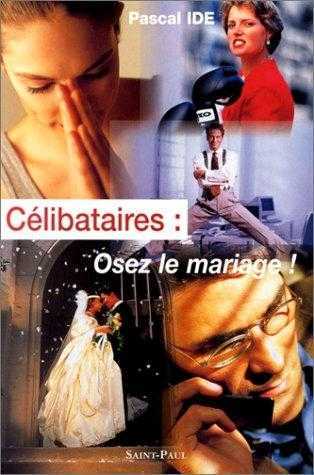 Célibataires : osez le mariage