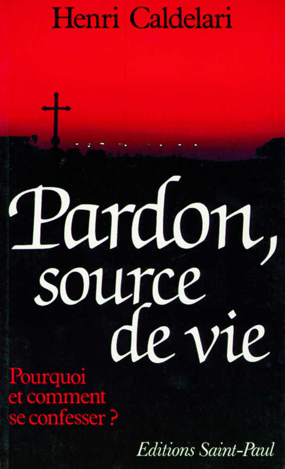 Pardon, source de vie