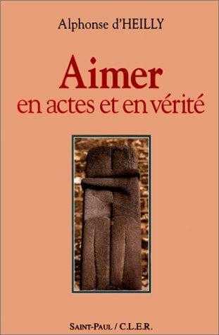 Aimer en actes et en vérité