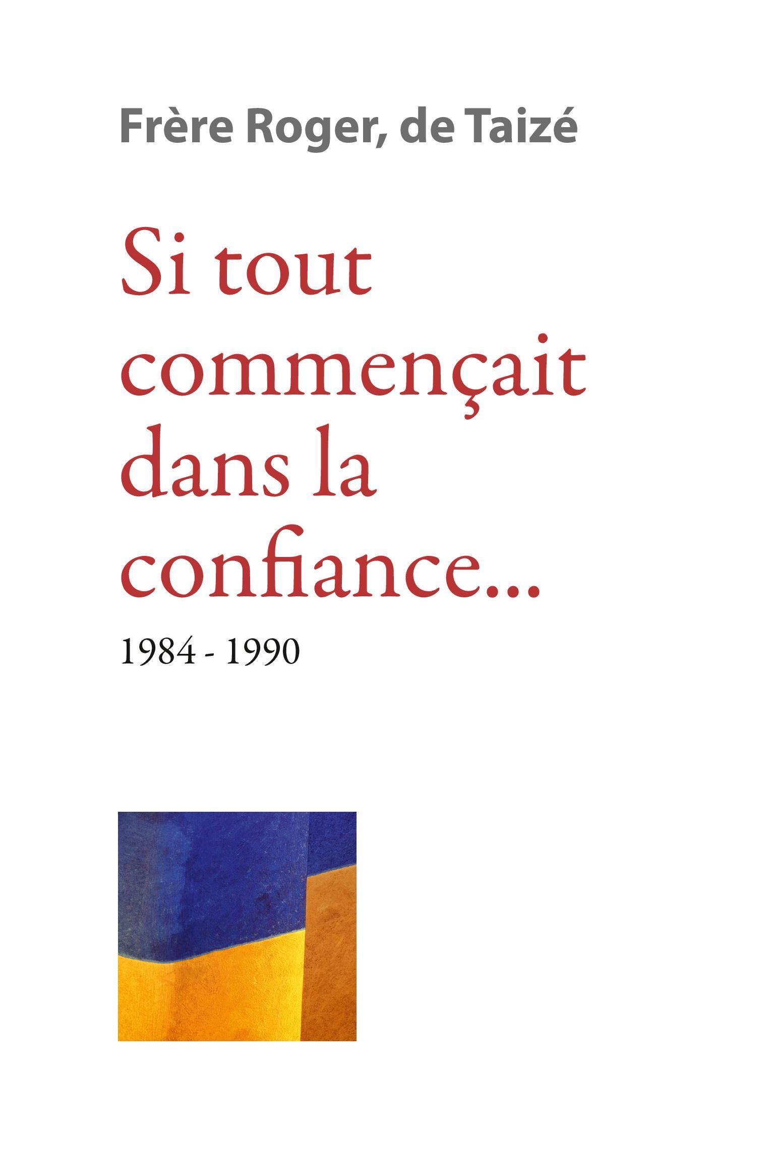 Si tout commençait dans la confiance 1984-1990